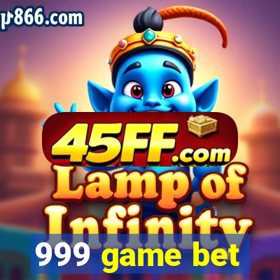 999 game bet
